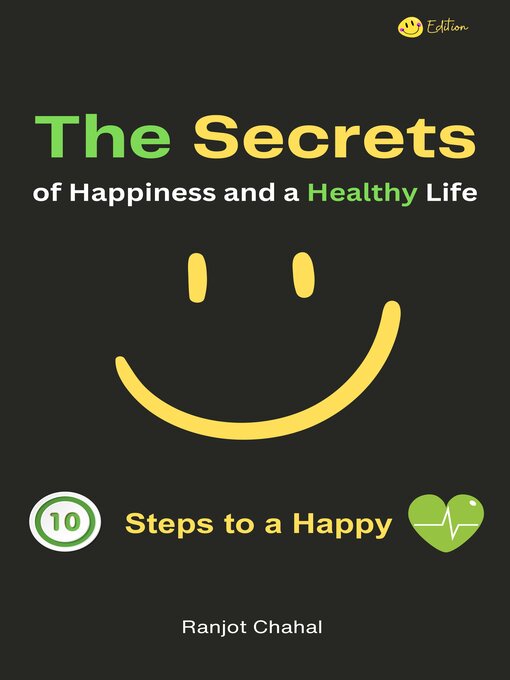 Title details for The Secrets of Happiness and a Healthy Life by Ranjot Singh Chahal - Available